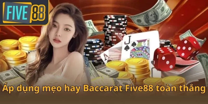 ap-dung-meo-hay-baccarat-five88-toan-thang