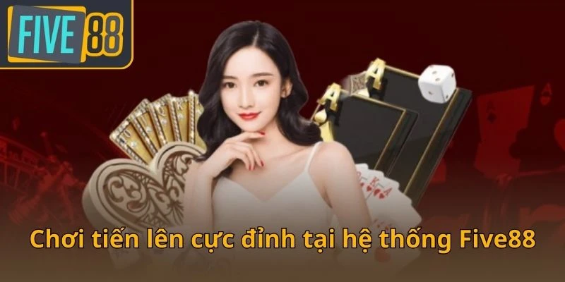 choi-tien-len-cuc-dinh-tai-he-thong-five88