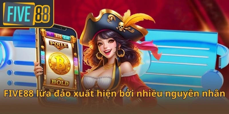 five88-lua-dao-xuat-hien-boi-nhieu-nguyen-nhan