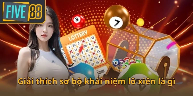 giai-thich-so-bo-khai-niem-lo-xien-la-gi