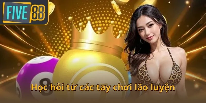 hoc-hoi-tu-cac-tay-choi-lao-luyen