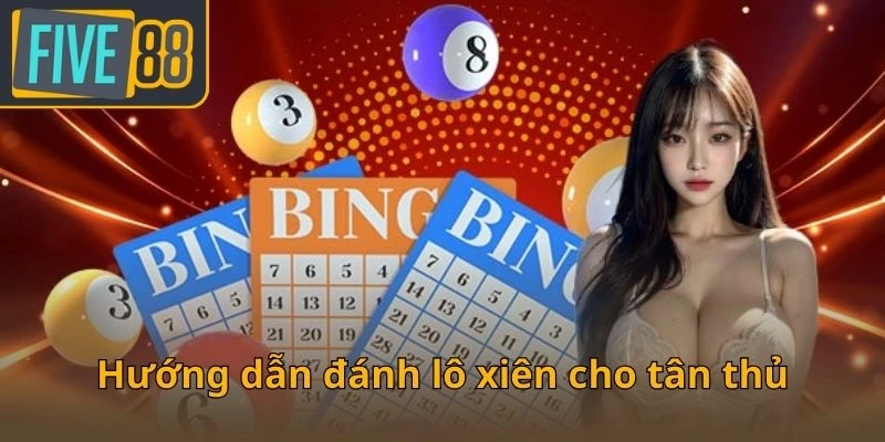 huong-dan-danh-lo-xien-cho-tan-thu