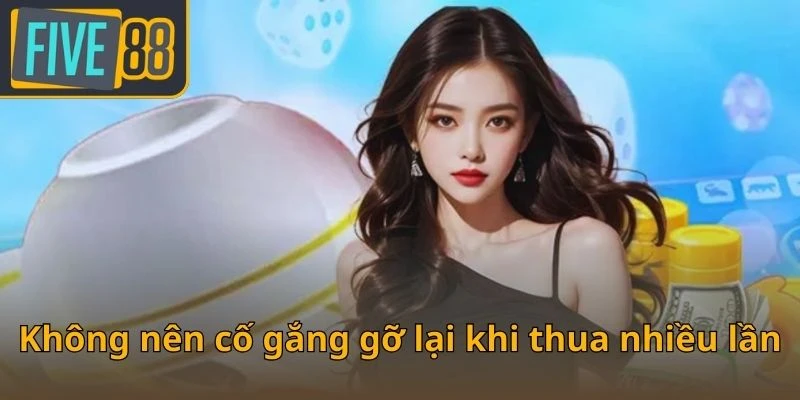 khong-nen-co-gang-go-lai-khi-thua-nhieu-lan