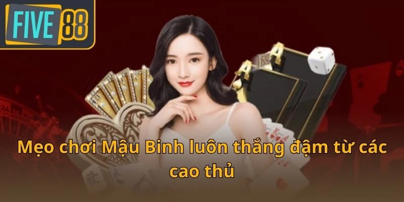 meo-choi-mau-binh-luon-thang-dam-tu-cac-cao-thu