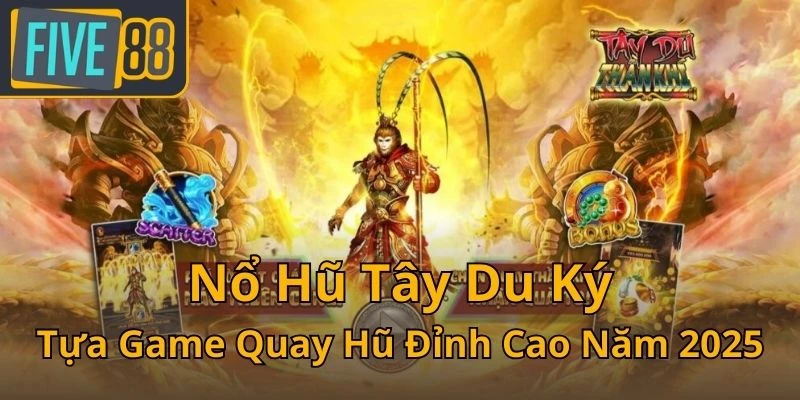 no-hu-tay-du-ky-tua-game-quay-hu-dinh-cao-nam-2025